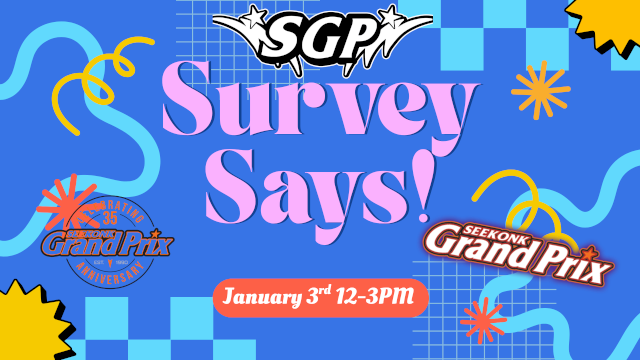 Colorful graphic saying &ldquo;Survey Says!&rdquo; with logos like SGP, Grand Prix, and January 3rd 12&ndash;3PM&mdash;fun event details and playful shapes.